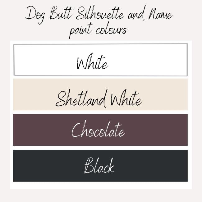 Paint colours of white, shetland white, chocolate and black for Dog Butt Silhouettes and name dog leash holders